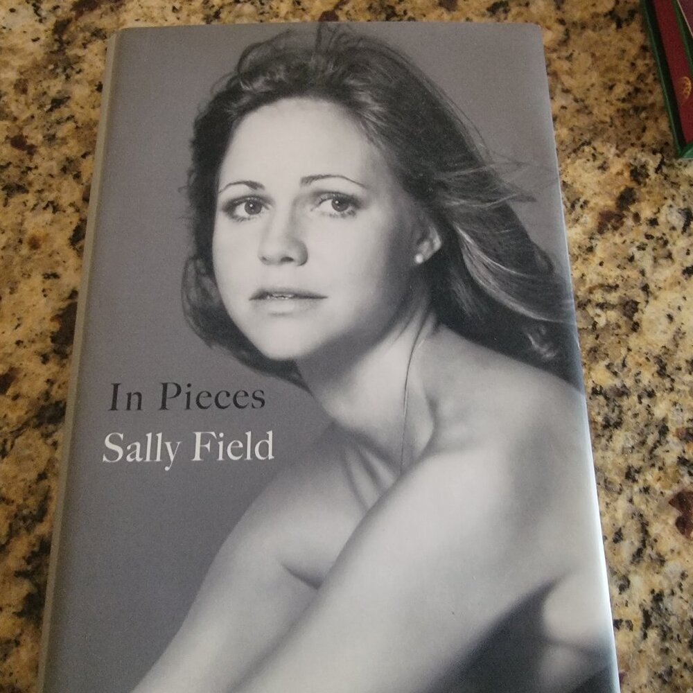 In Pieces by Sally Field - Hardcover Book